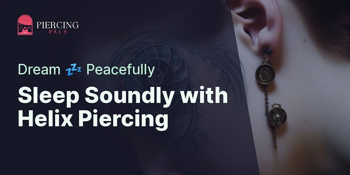 When is it safe to sleep on a helix piercing?