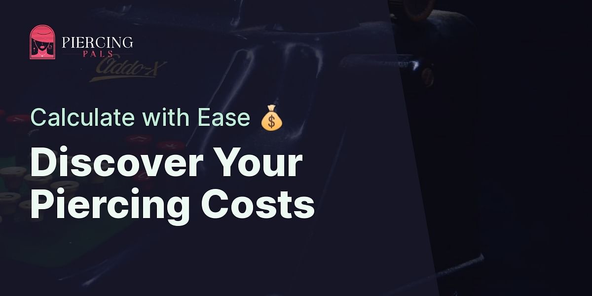 Piercing Cost Calculator Estimate Your Total Piercing Expenses